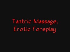 Tantric Massage: Erotic Foreplay Thumb